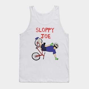 Sloppy Joe  Running The Country Is Like Riding A Bike Tank Top